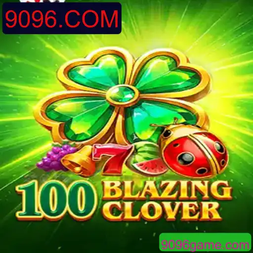 Descubra o Fenômeno do Jogo 100BlazingClover: Estratégia e Diversão